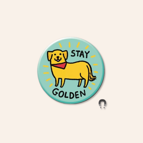 Stay Golden Big Magnet
