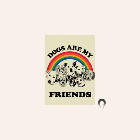 Dogs Are My Friends Rectangle Magnet