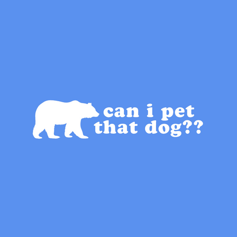 Can I Pet That Dog?? Decal