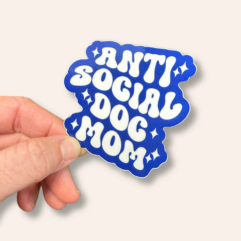 Anti Social Dog Mom - Vinyl Sticker