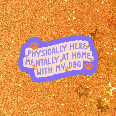 Mentally With My Dog Sticker