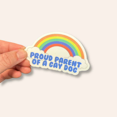 Proud Parent of a Gay Dog - Vinyl Sticker