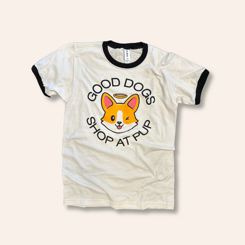 Good Dogs Shop At Pup Ringer Tee