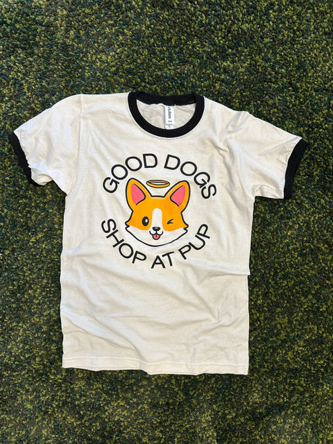 Good Dogs Shop At Pup Ringer Tee