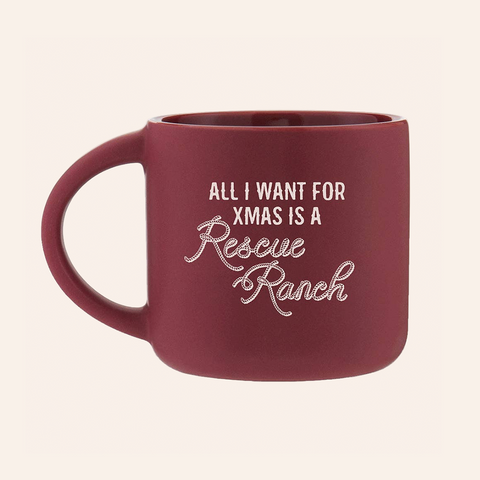 All I Want for Xmas is a Rescue Ranch | Limited Edition Coffee Mug